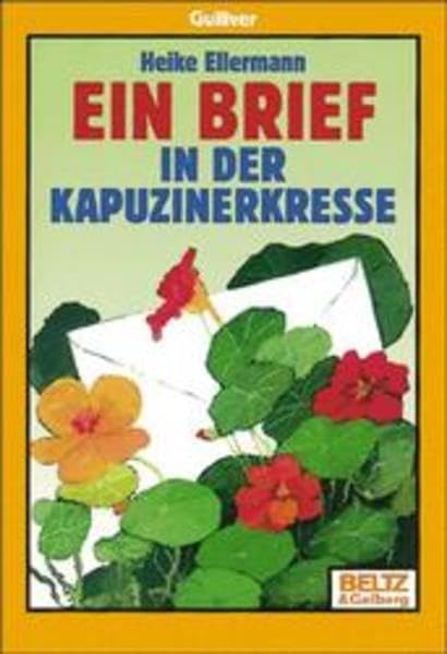 Ein Brief in der Kapuzinerkresse: Roman (Gulliver) Books