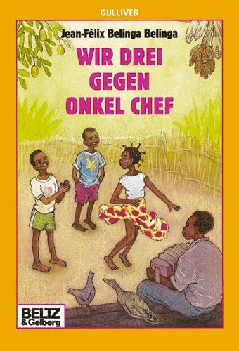 Wir drei gegen Onkel Chef (Gulliver) Novels & Short Stories