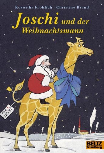 Joschi und der Weihnachtsmann oder Giraffen sind doch kein Geschenk: Ein Adventskalenderbuch (Gulliver) Books