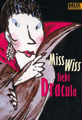 Miss Wiss liebt Dracula: Band 4 (Gulliver) Novels & Short Stories