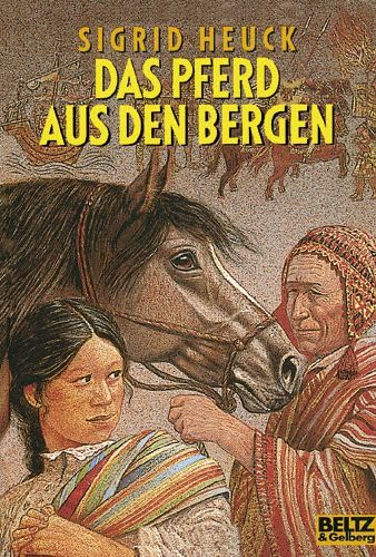 Das Pferd aus den Bergen: Roman (Gulliver) Novels & Short Stories