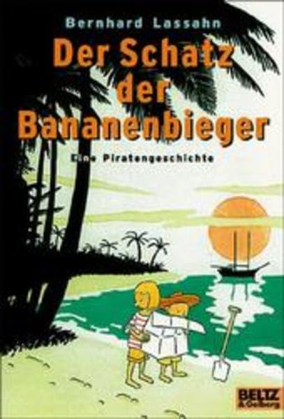 Der Schatz der Bananenbieger: Eine Piratengeschichte (Gulliver) Books