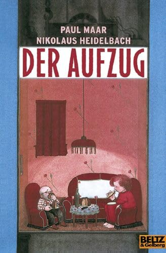 Der Aufzug: Vierfarbiges Bilderbuch (Gulliver) Children's books