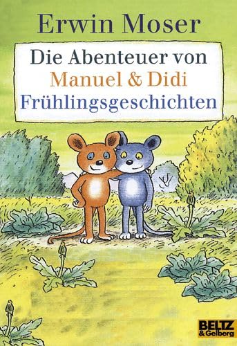 Die Abenteuer von Manuel & Didi. Frühlingsgeschichten: Vierfarbige Bildergeschichten (Gulliver) Children's books