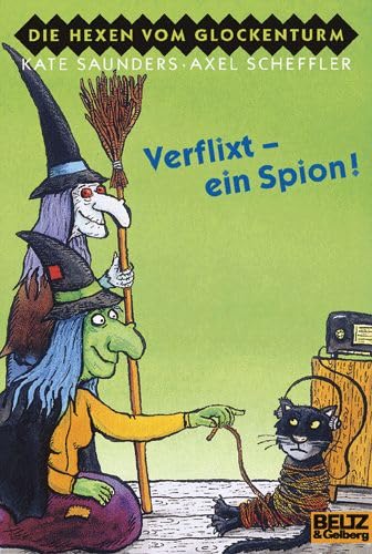 Verflixt - ein Spion!: Die Hexen vom Glockenturm (Gulliver) Books