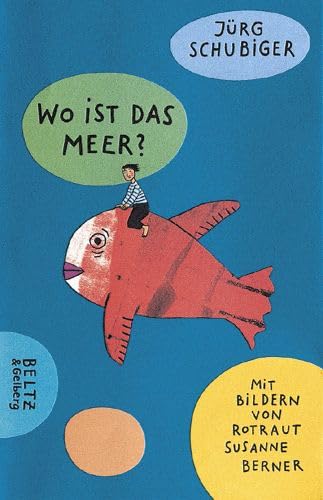 Wo ist das Meer?: Mit Bildern von Rotraut Susanne Berner (Gulliver) Novels & Short Stories