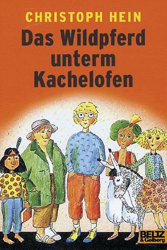 Das Wildpferd unterm Kachelofen: Ein schönes dickes Buch von Jakob Borg und seinen Freunden (Gulliver) Novels & Short Stories