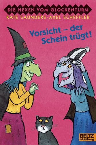 Vorsicht - der Schein trügt!: Die Hexen vom Glockenturm (Gulliver) Books