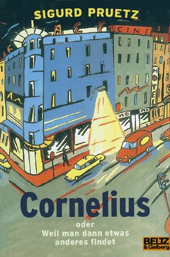 Cornelius oder Weil man dann etwas anderes findet: oder Weil man dann etwas anderes findet. Roman (Gulliver) Books