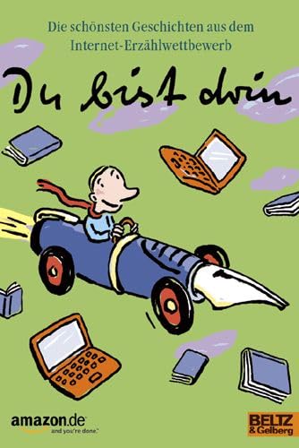 Du bist drin!: Die schönsten Geschichten aus dem Internet-Erzählwettbewerb: Geschichten im Netz (Gulliver) Non-fiction