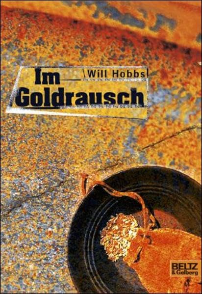 Im Goldrausch: Abenteuer-Roman (Gulliver) Books