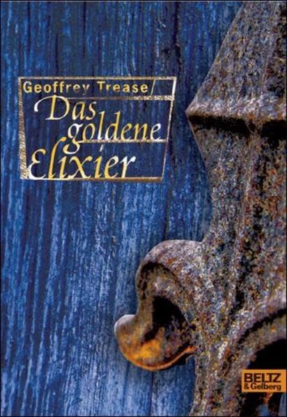 Das Goldene Elixier: Abenteuer-Roman (Gulliver) Books