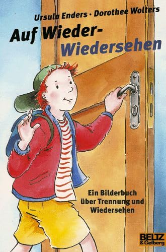Auf Wieder-Wiedersehen: Ein Bilderbuch über Trennung und Wiedersehen (Gulliver) Non-fiction