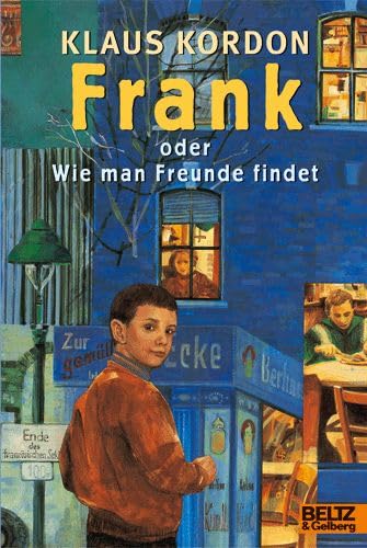 Frank oder Wie man Freunde findet: Roman in drei Teilen (Gulliver) Fantasy & Sci-Fi
