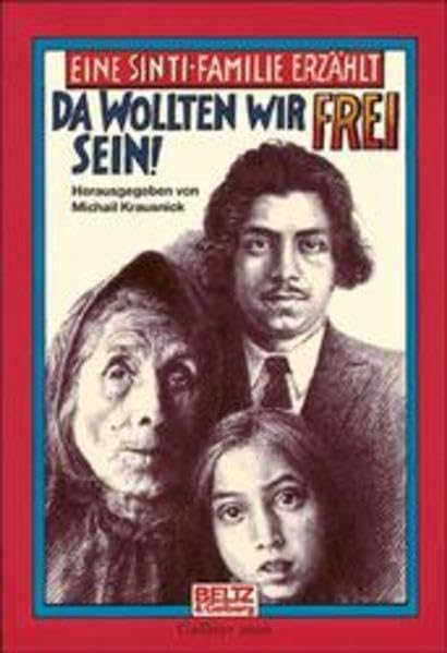 Da wollten wir frei sein!: Eine Sinti-Familie erzählt (Gulliver zwei) Books