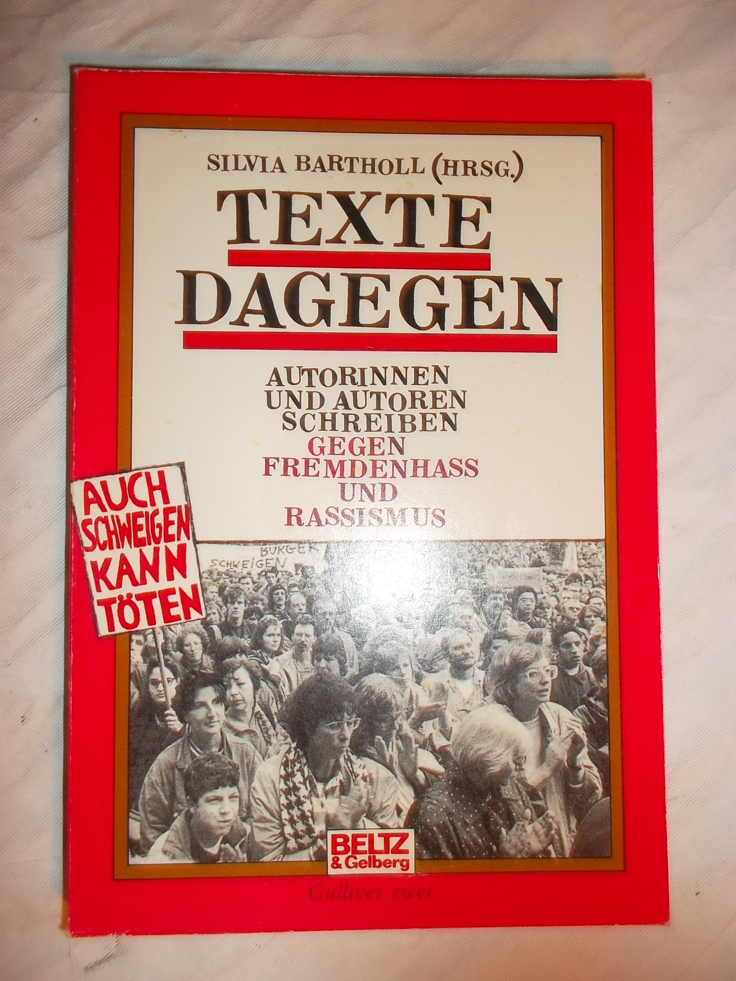 Texte dagegen: Autorinnen und Autoren schreiben gegen Rassismus und Fremdenhass (Gulliver) Politics & History