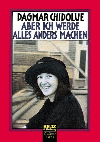 Aber ich werde alles anders machen: Roman (Gulliver) Contemporary literature