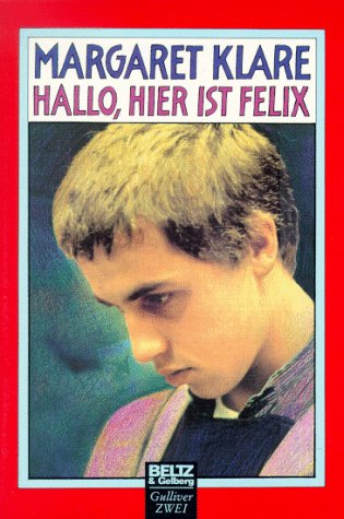 Hallo, hier ist Felix: Roman (Gulliver zwei) Contemporary literature