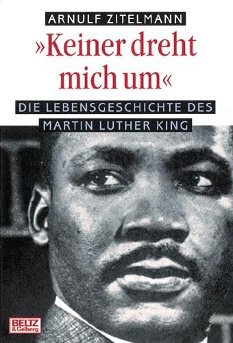 Keiner dreht mich um: Die Lebensgeschichte des Martin Luther King (Gulliver / Biographie) Books