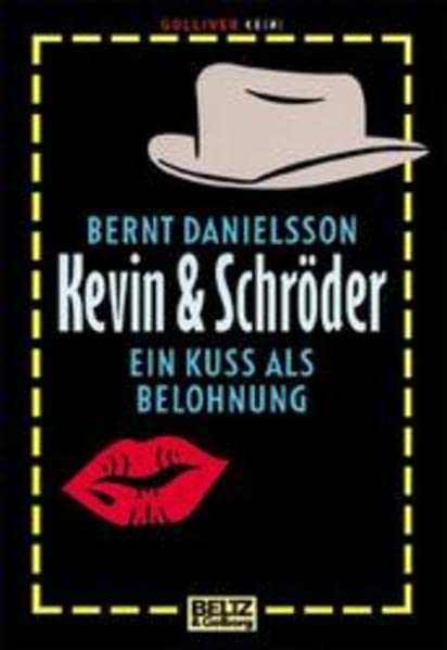 Kevin & Schröder - Ein Kuss als Belohnung: Ein Kuss als Belohnung. Kriminalroman (Gulliver zwei) Books
