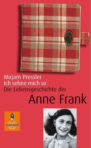 Ich sehne mich so: Die Lebensgeschichte der Anne Frank (Gulliver / Biographie) Memories
