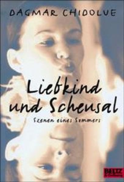 Liebkind & Scheusal: Szenen eines Sommers. Roman (Gulliver) Books