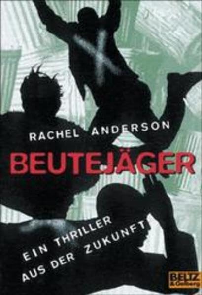 Beutejäger: Ein Thriller aus der Zukunft (Gulliver) Books