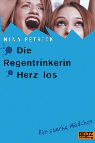 Die Regentrinkerin / Herz Los: Roman (Gulliver) Contemporary literature
