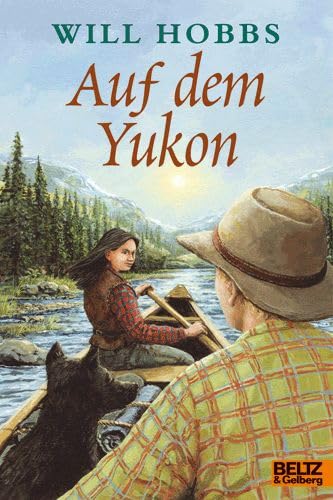 Auf dem Yukon: Abenteuer-Roman (Gulliver) Fantasy & Sci-Fi