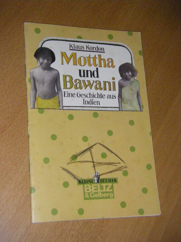 Mottha und Bawani. ( Ab 8 J.). Eine Geschichte aus Indien Books