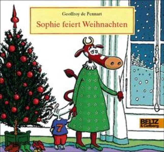 Sophie feiert Weihnachten: Vierfarbiges Bilderbuch (Beltz & Gelberg) Books
