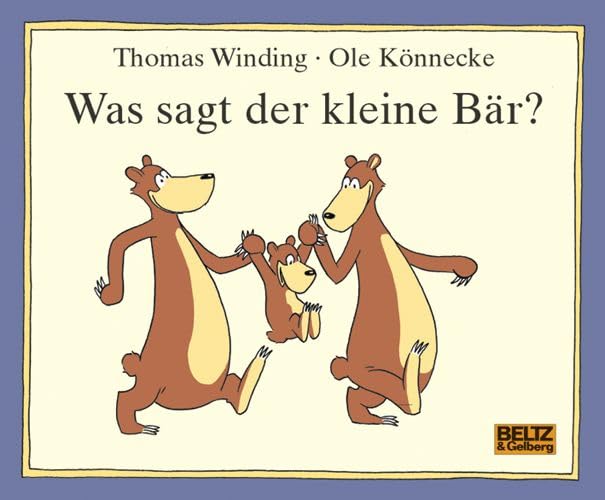 Was sagt der kleine Bär?: Vierfarbiges Bilderbuch (Beltz & Gelberg) Children's books