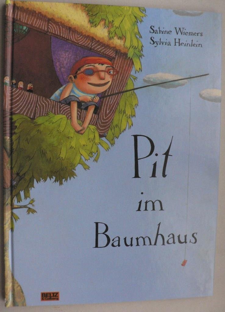 Pit im Baumhaus: Vierfarbiges Bilderbuch (Beltz & Gelberg) Children's books