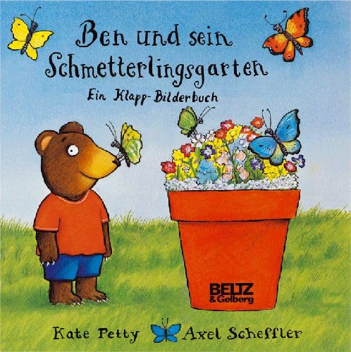 Ben und sein Schmetterlingsgarten: Vierfarbiges Klappbilderbuch (Beltz & Gelberg) Non-fiction