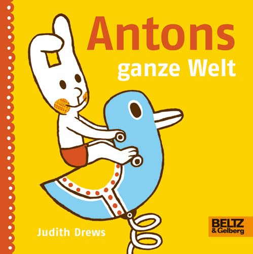 Antons ganze Welt: Vierfarbiges Flexo-Pappbilderbuch Children's books