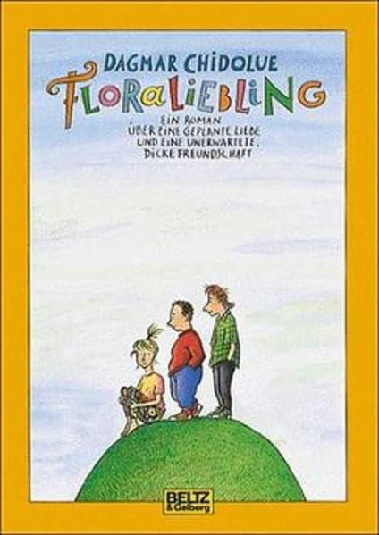 Floraliebling: Roman für Kinder (Beltz & Gelberg) Books
