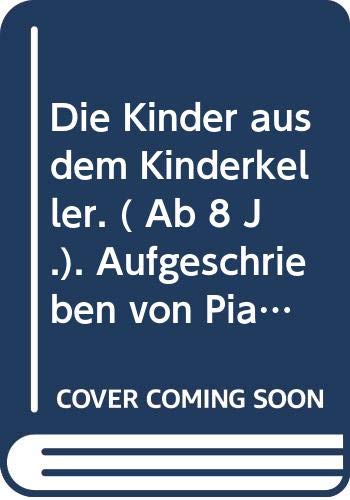 Die Kinder aus dem Kinderkeller: Erzählung (Beltz & Gelberg) Books