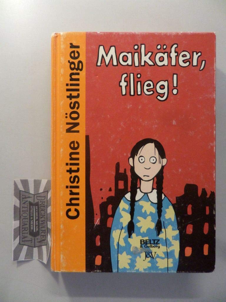 Maikäfer, flieg!: Mein Vater, das Kriegsende, Cohn und ich. Roman (Beltz & Gelberg) Politics & History