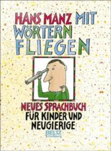 Mit Wörtern fliegen: Neues Sprachbuch für Kinder und Neugierige (Beltz & Gelberg) Leisure & Fun