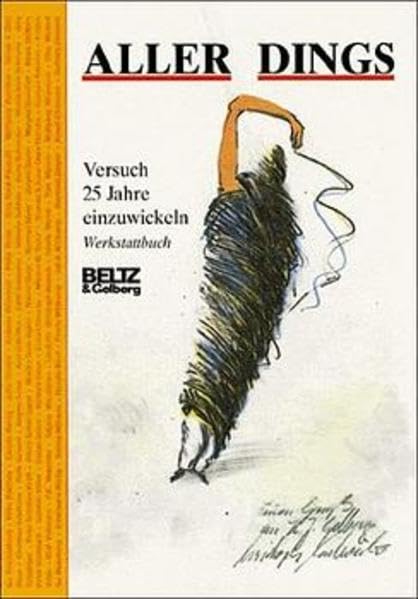 ALLER DINGS: Versuch, 25 Jahre einzuwickeln. Drittes Werkstattbuch zur Kinderliteratur (Beltz & Gelberg) Books