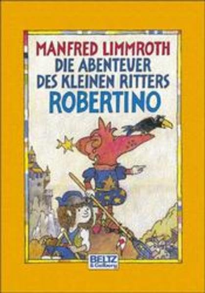 Die Abenteuer des kleinen Ritters Robertino: Roman (Beltz & Gelberg) Books