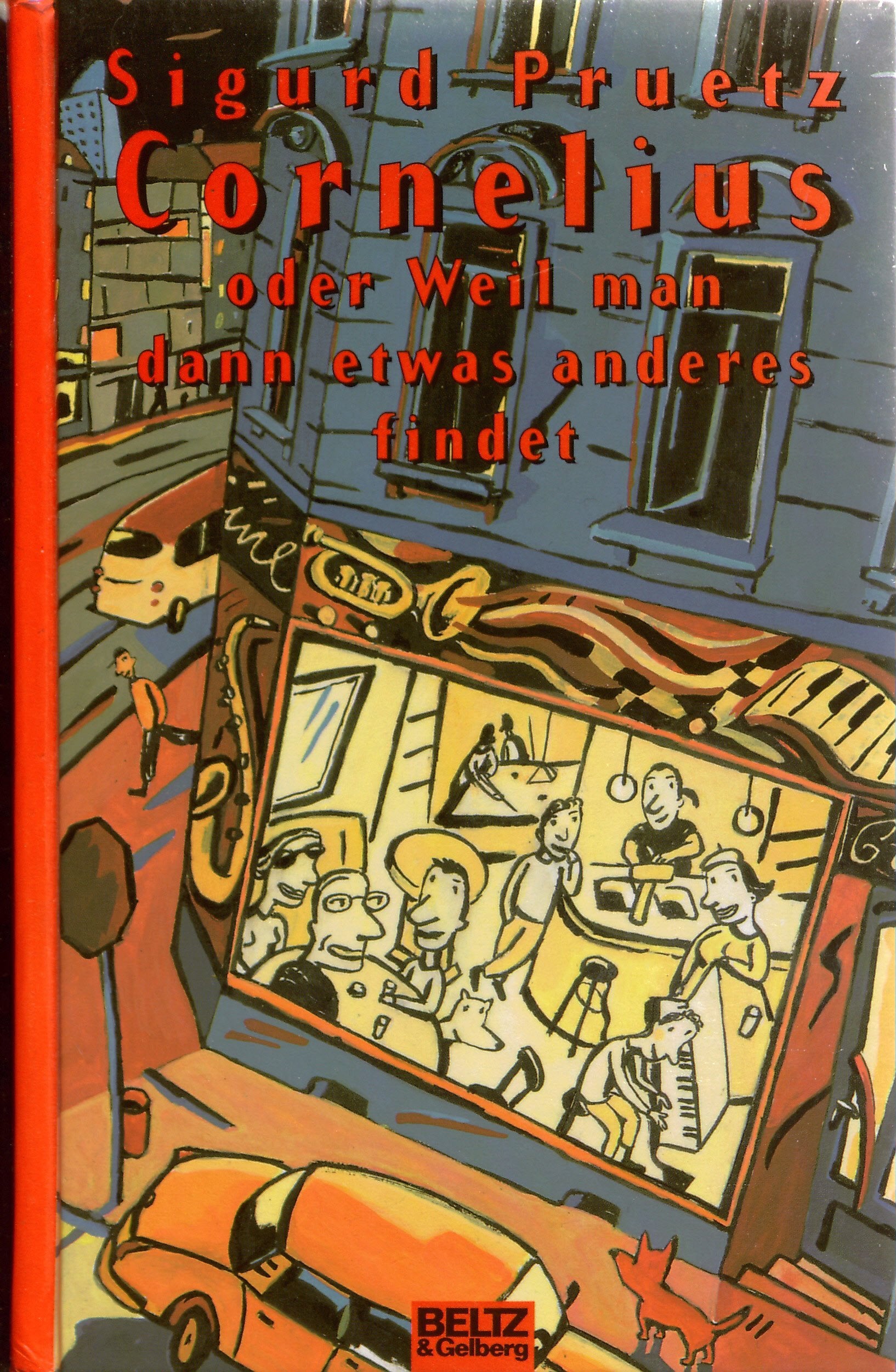 Cornelius oder Weil man dann etwas anderes findet (Beltz & Gelberg) Fiction