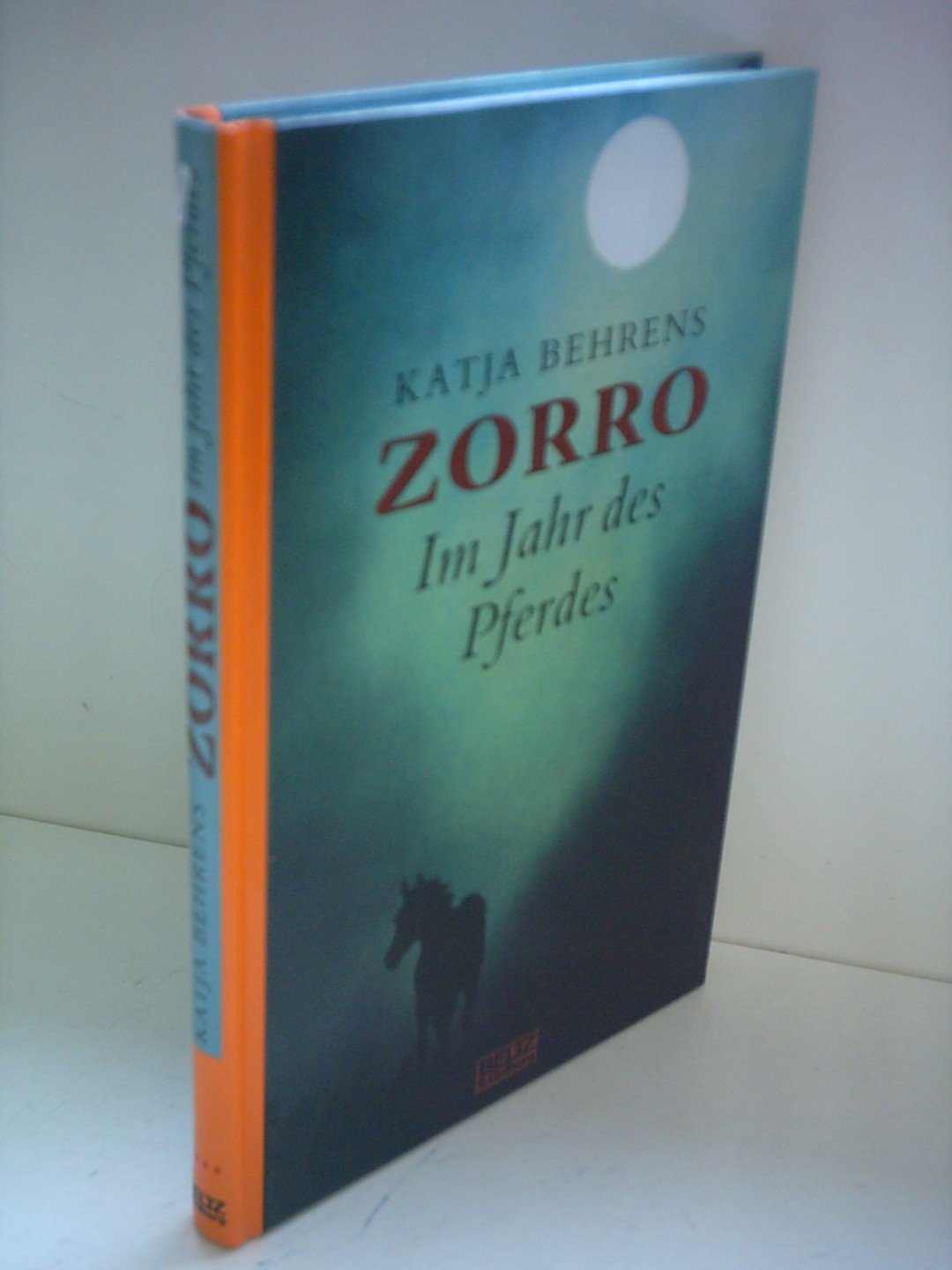 Zorro - Im Jahr des Pferdes: Roman (Beltz & Gelberg) Books