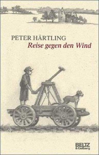 Reise gegen den Wind: Wie Primel das Ende des Krieges erlebte. Roman (Beltz & Gelberg) Politics & History