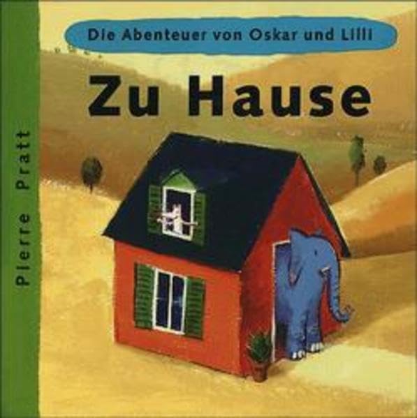 Die Abenteuer von Oskar und Lilli zu Hause: Pappbilderbuch (Beltz & Gelberg) Books