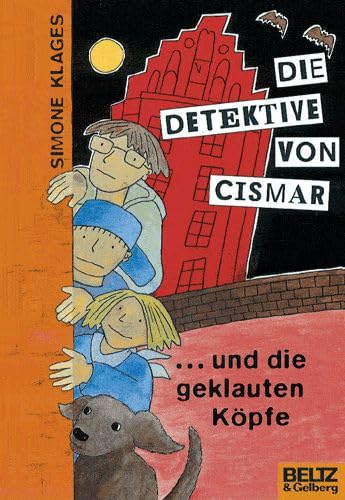 Die Detektive von Cismar ... und die geklauten Köpfe (Band 1): Roman (Beltz & Gelberg) Novels & Short Stories