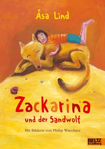 Zackarina und der Sandwolf: Band 1 (Beltz & Gelberg) Novels & Short Stories