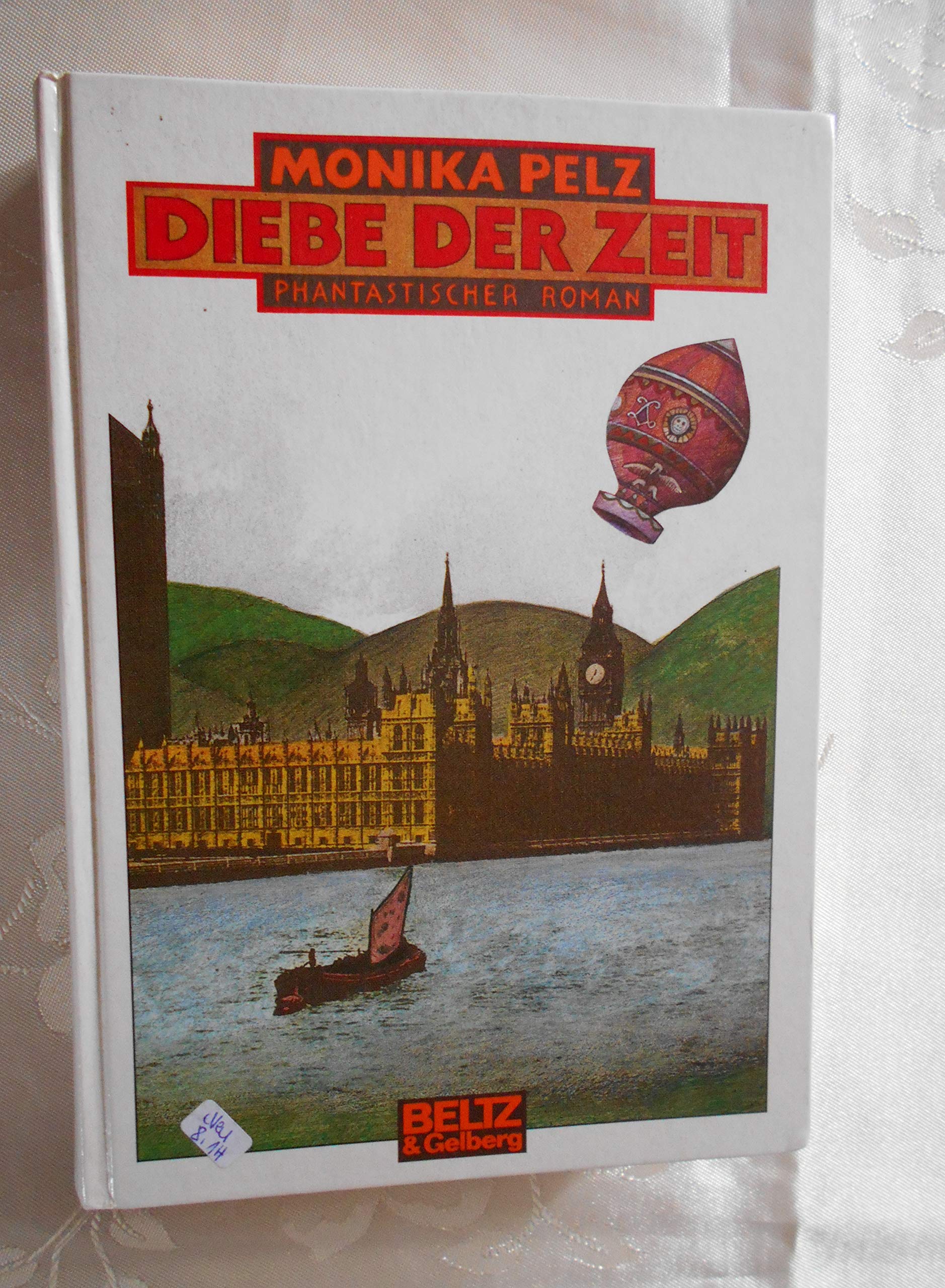 Diebe der Zeit: Roman einer Zeitreise (Beltz & Gelberg) Fairy Tales & Legends