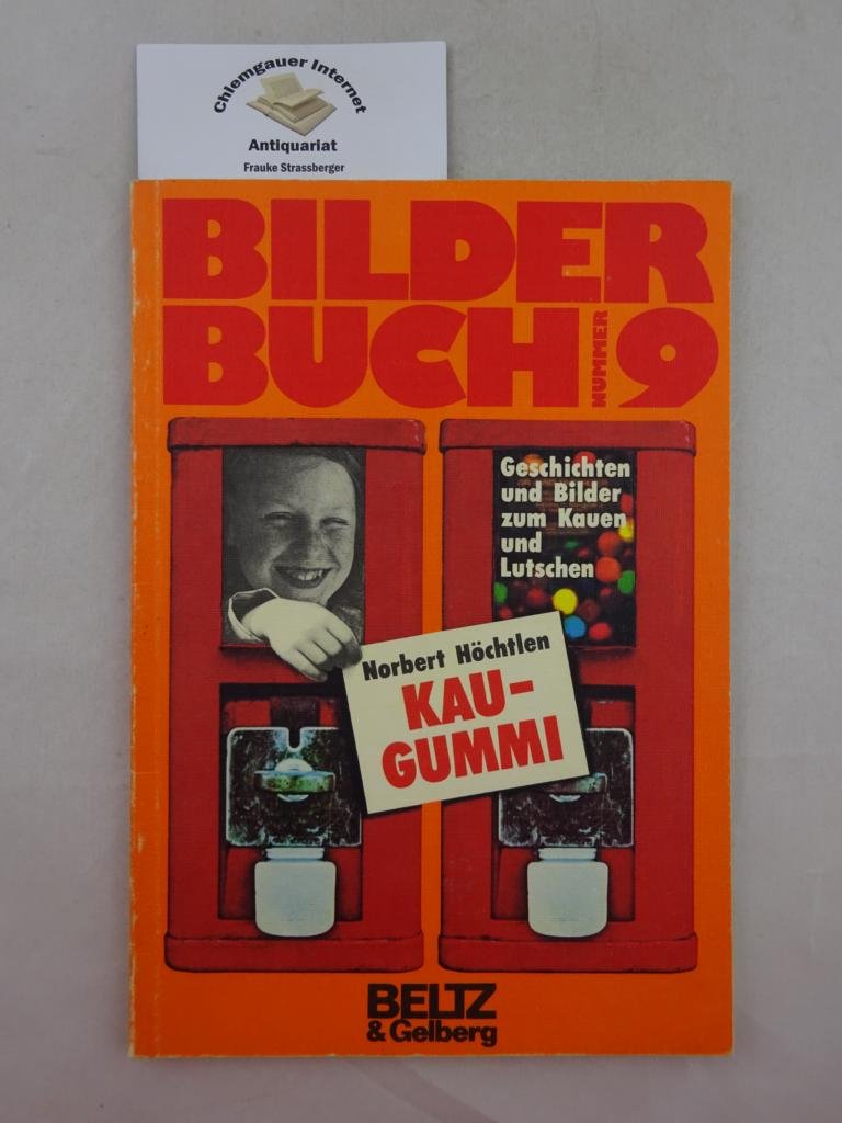 Kaugummi. Geschichten und Bilder zum Kauen und Lutschen Books