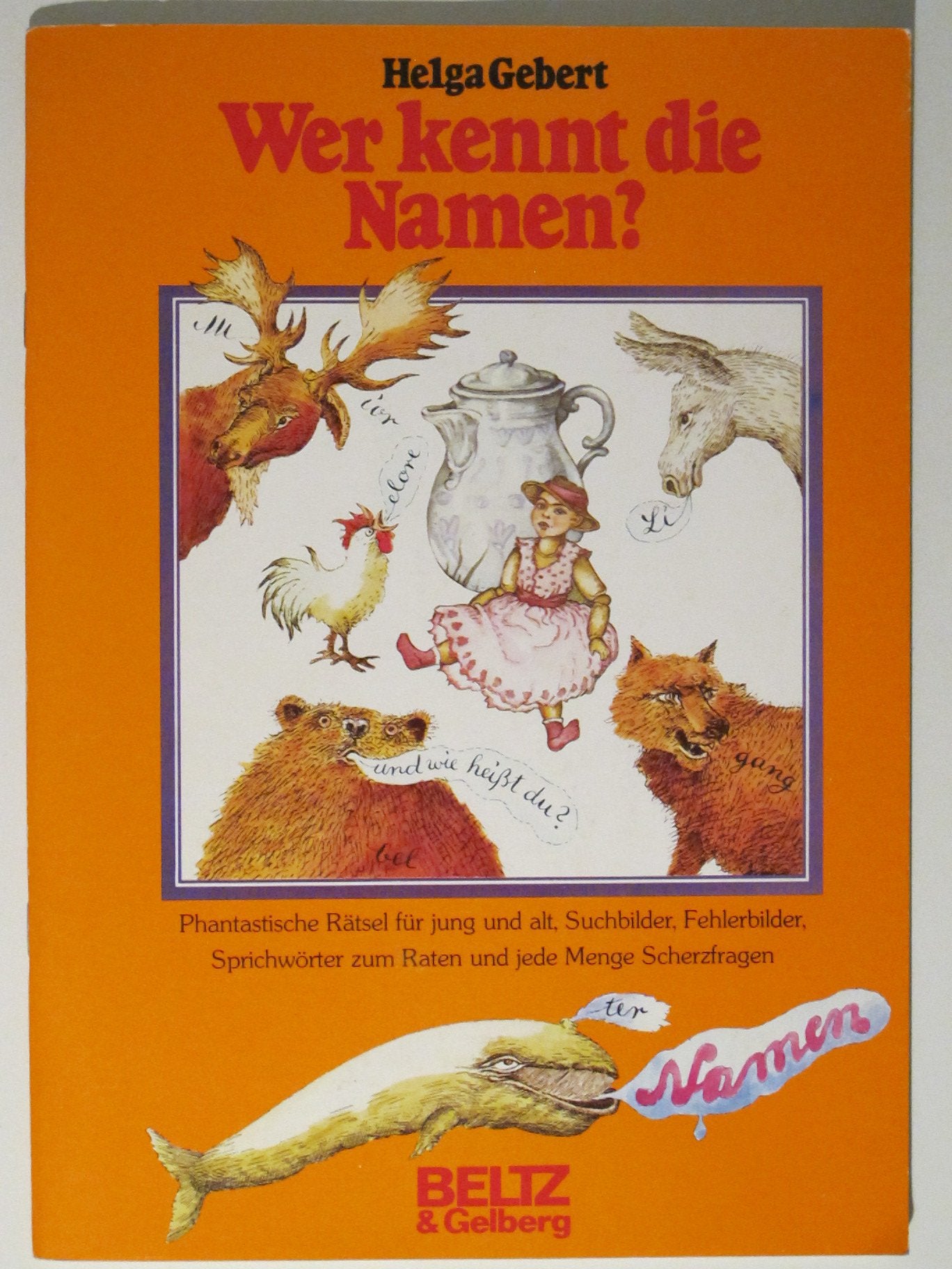 Wer kennt die Namen?: Allerhand Rätsel, Suchbilder und Sprichwörter zum Raten, eine ABC-Geschichte für Kinder, die gern raten und mitmachen (Beltz & Gelberg) Books
